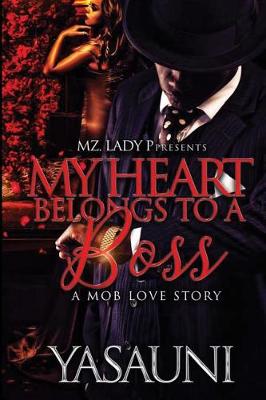 Book cover for My Heart Belongs To A Boss