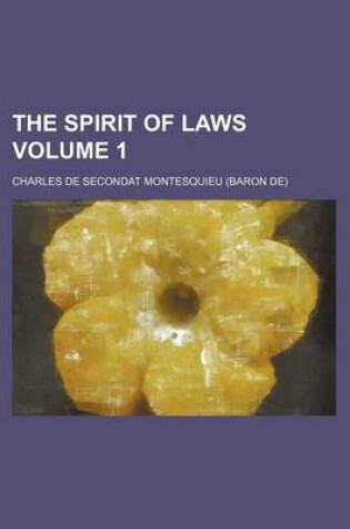 Cover of The Spirit of Laws Volume 1