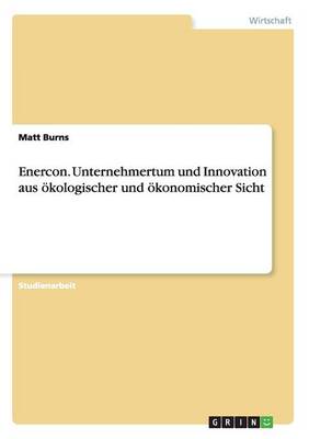 Book cover for Enercon. Unternehmertum und Innovation aus ökologischer und ökonomischer Sicht