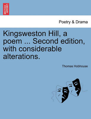 Book cover for Kingsweston Hill, a Poem ... Second Edition, with Considerable Alterations.