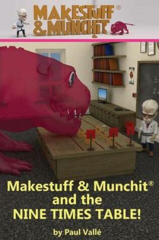 Cover of Makestuff & Munchit and the Nine Times Table