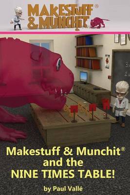 Book cover for Makestuff & Munchit and the Nine Times Table