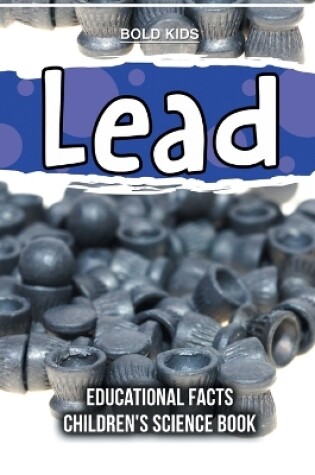 Cover of Lead Educational Facts Children's Science Book