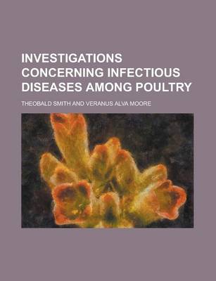 Book cover for Investigations Concerning Infectious Diseases Among Poultry