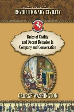 Cover of Rules of Civility and Decent Behavior In Company and Conversation