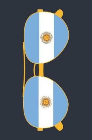 Cover of Argentina Notebook 'Argentina Sunglasses' - Holiday Planner - Argentine Flag Diary - Argentina Travel Journal