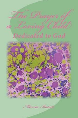 Cover of The Prayer of a Loving Child