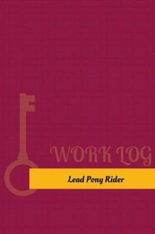 Cover of Lead Pony Rider Work Log