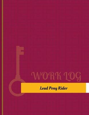 Book cover for Lead Pony Rider Work Log