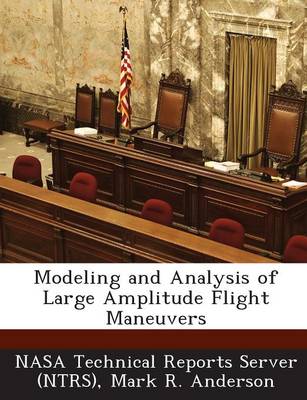 Book cover for Modeling and Analysis of Large Amplitude Flight Maneuvers