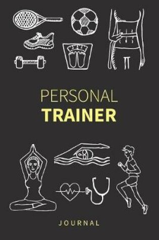 Cover of Personal Trainer Journal Exercise Workout Log Book