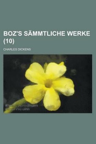 Cover of Boz's Sammtliche Werke (10 )