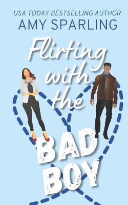 Cover of Flirting with the Bad Boy