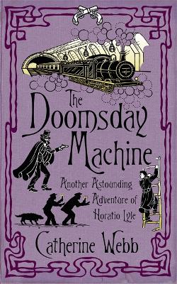 Book cover for The Doomsday Machine: Another Astounding Adventure of Horatio Lyle