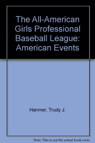 Cover of The All-American Girls Professional Baseball League