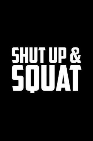 Cover of Shut Up and Squat