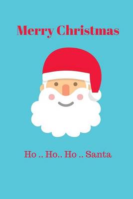 Book cover for Merry Christmas Ho.. Ho.. Ho.. Santa