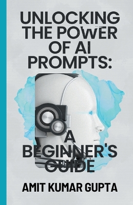 Book cover for "Unlocking the Power of AI Prompts