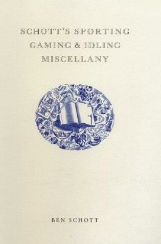 Cover of Schott's Sporting, Gaming, & Idling Miscellany