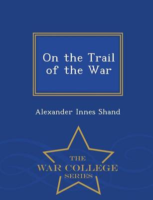 Book cover for On the Trail of the War - War College Series