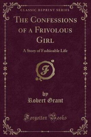 Cover of The Confessions of a Frivolous Girl