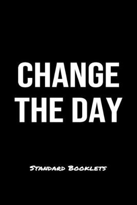 Book cover for Change The Day Standard Booklets