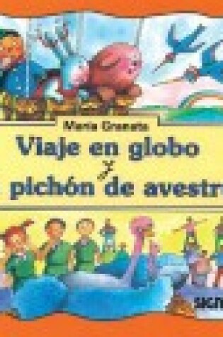 Cover of Viaje En Globo y Un Pichon de Avestruz - Segunda Lectura
