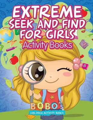 Book cover for Extreme Seek and Find for Girls Activity Book