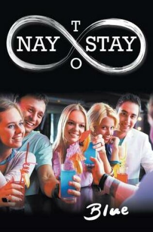 Cover of Nay to Stay