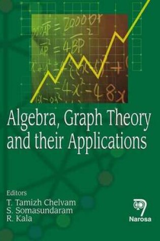 Cover of Algebra, Graph Theory and their Applications