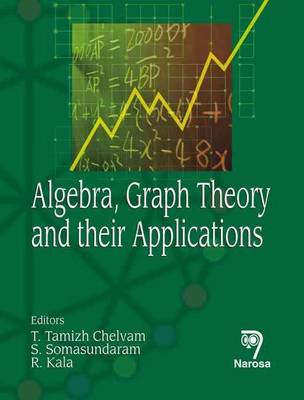 Book cover for Algebra, Graph Theory and their Applications