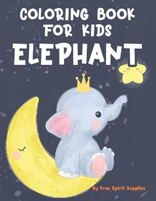 Cover of Coloring Book For Kids Elephant