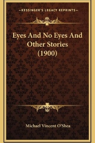 Cover of Eyes And No Eyes And Other Stories (1900)