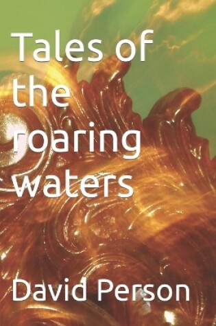 Cover of Tales of the roaring waters