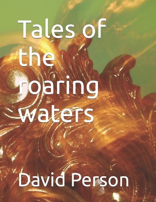 Book cover for Tales of the roaring waters