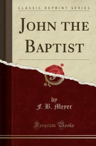 Cover of John the Baptist (Classic Reprint)