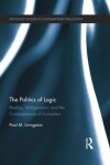 Book cover for The Politics of Logic