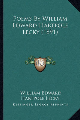 Book cover for Poems by William Edward Hartpole Lecky (1891) Poems by William Edward Hartpole Lecky (1891)