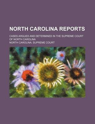 Book cover for North Carolina Reports (Volume 119); Cases Argued and Determined in the Supreme Court of North Carolina