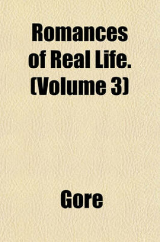 Cover of Romances of Real Life. (Volume 3)