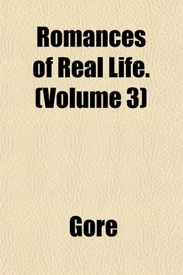 Book cover for Romances of Real Life. (Volume 3)