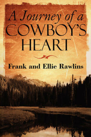 Cover of A Journey of a Cowboy's Heart