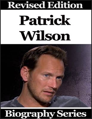 Book cover for Patrick Wilson - Biography Series