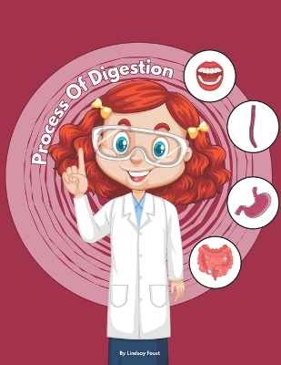 Book cover for The Process Of Digestion For Kids An Interactive Book With Lesson Plan