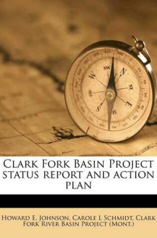 Cover of Clark Fork Basin Project Status Report and Action Plan