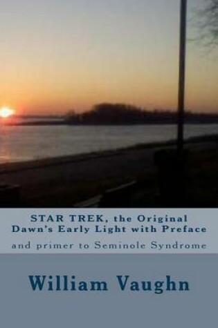 Cover of STAR TREK, the Original Dawn's Early Light with Preface