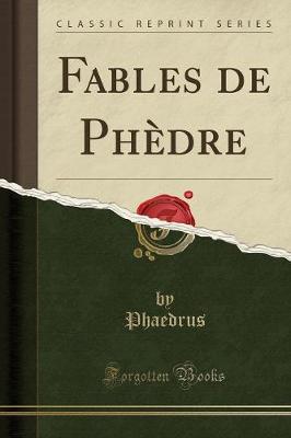 Book cover for Fables de Phèdre (Classic Reprint)