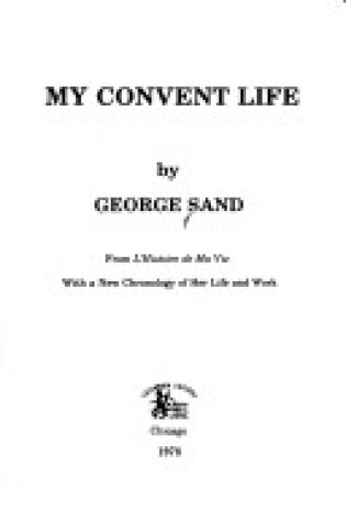 Cover of My Convent Life