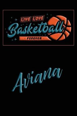 Book cover for Live Love Basketball Forever Aviana
