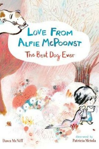 Cover of Love from Alfie McPoonst, The Best Dog Ever